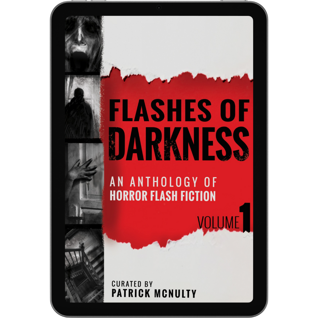 Flashes of Darkness: An Anthology of Horror Flash Fiction