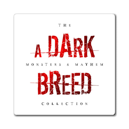 A Dark Breed Magnet